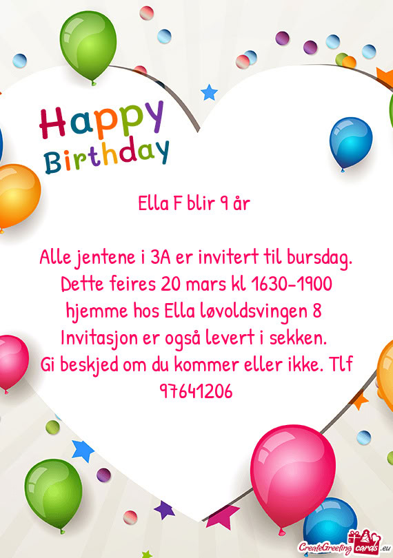 Alle jentene i 3A er invitert til bursdag. Dette feires 20 mars kl 1630-1900 hjemme hos Ella løvold