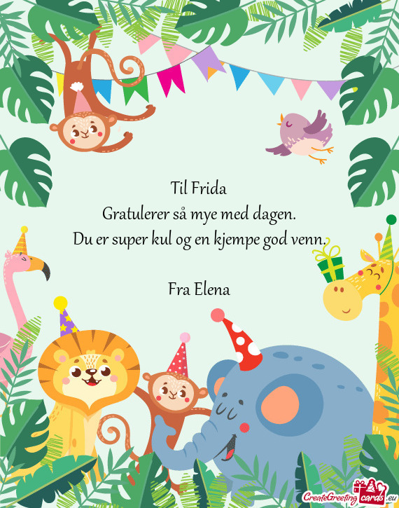 Du er super kul og en kjempe god venn