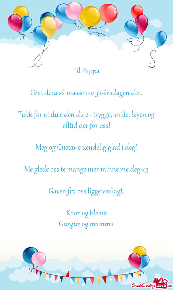 Gratulera så masse me 32-årsdagen din