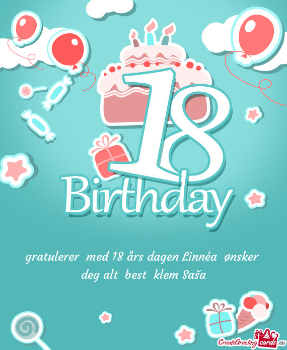 Gratulerer med 18 års dagen Linnéa ønsker deg alt best klem Saša