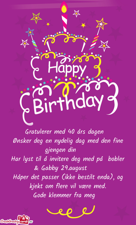 Gratulerer med 40 års dagen 😘