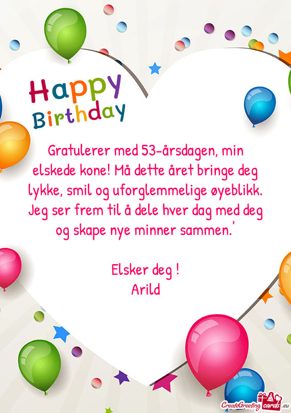 Gratulerer med 53-årsdagen, min elskede kone! Må dette året bringe deg lykke, smil og uforglemmel
