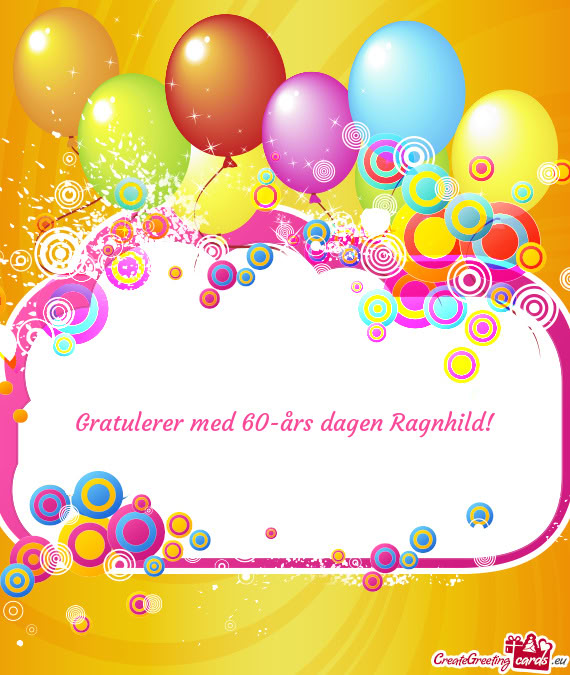 Gratulerer med 60-års dagen Ragnhild