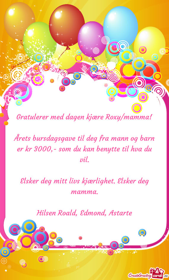 Gratulerer med dagen kjære Roxy/mamma