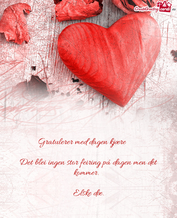 Gratulerer med dagen kjære❤️❤️❤️