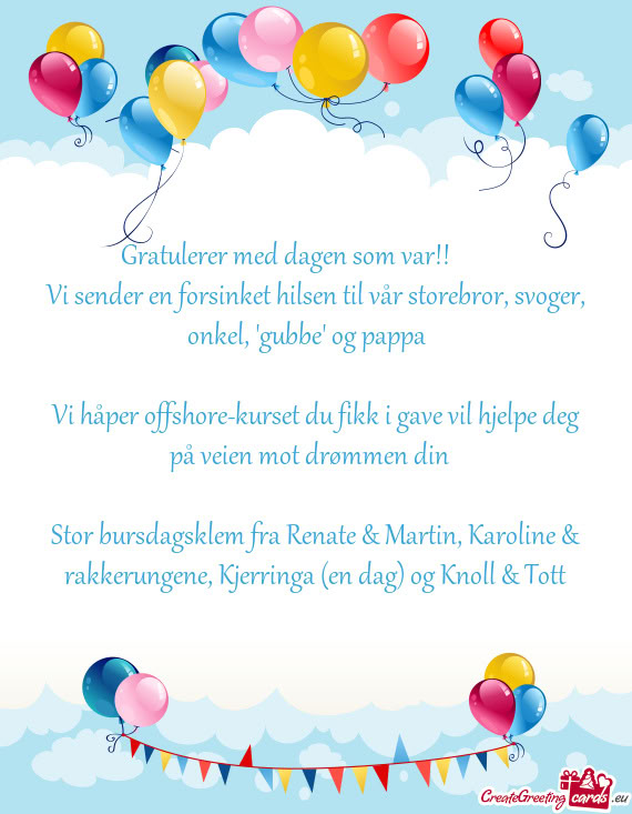 Gratulerer med dagen som var!! 🥳🥳🎂🍾
