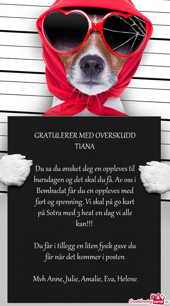 GRATULERER MED OVERSKUDD TIANA