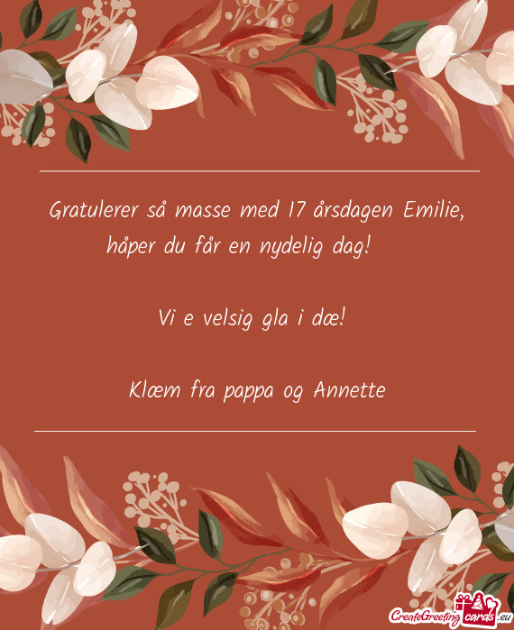 Gratulerer så masse med 17 årsdagen Emilie, håper du får en nydelig dag! 🥰