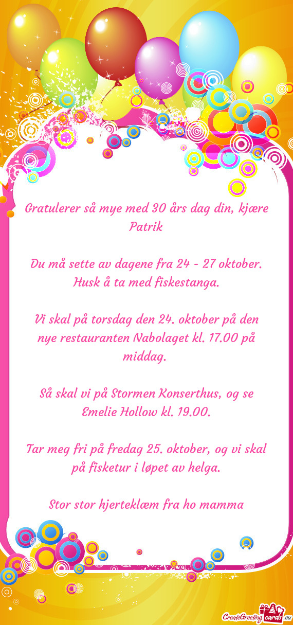 Gratulerer så mye med 30 års dag din, kjære Patrik