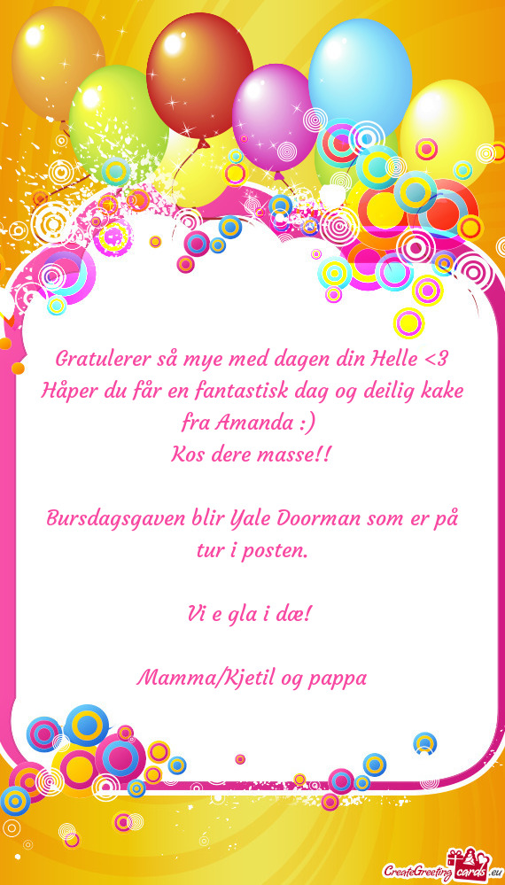 Gratulerer så mye med dagen din Helle <3