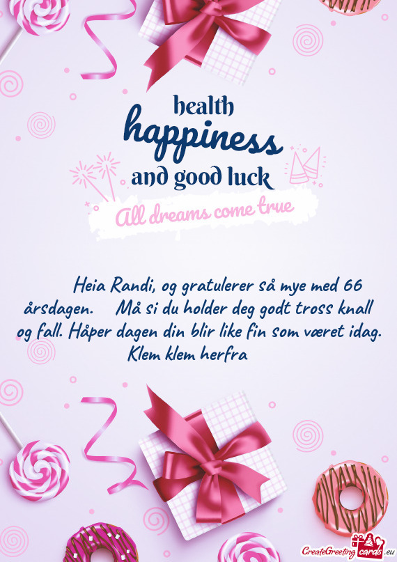 🎉🇧🇻Heia Randi, og gratulerer så mye med 66 årsdagen. 🤔 Må si du holder deg godt tross