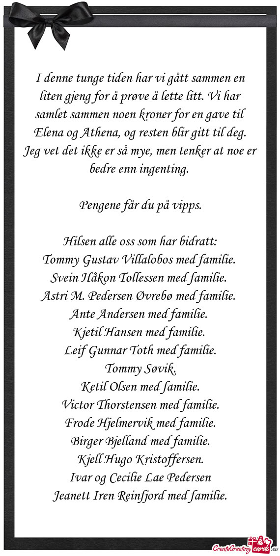 I denne tunge tiden har vi gått sammen en liten gjeng for å prøve å lette litt. Vi har samlet sa