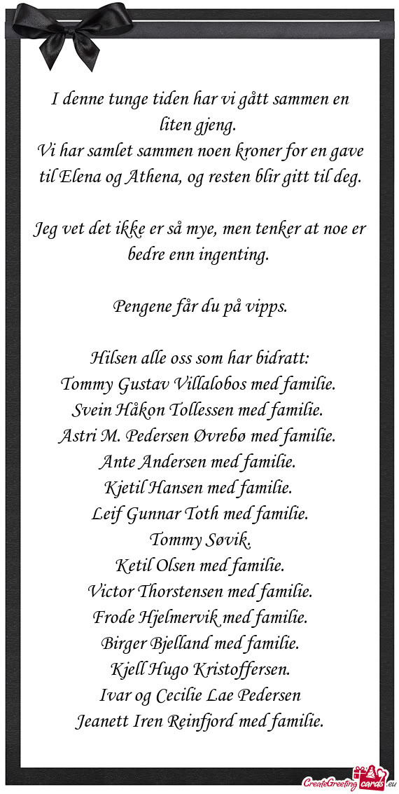 I denne tunge tiden har vi gått sammen en liten gjeng