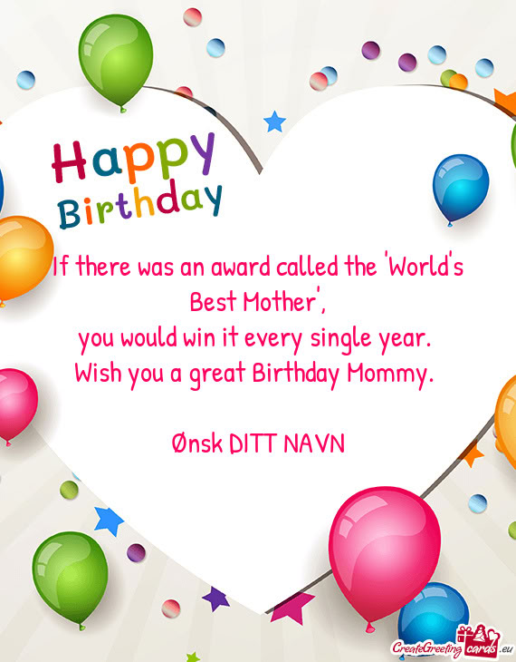 If there was an award called the 'World's Best Mother'