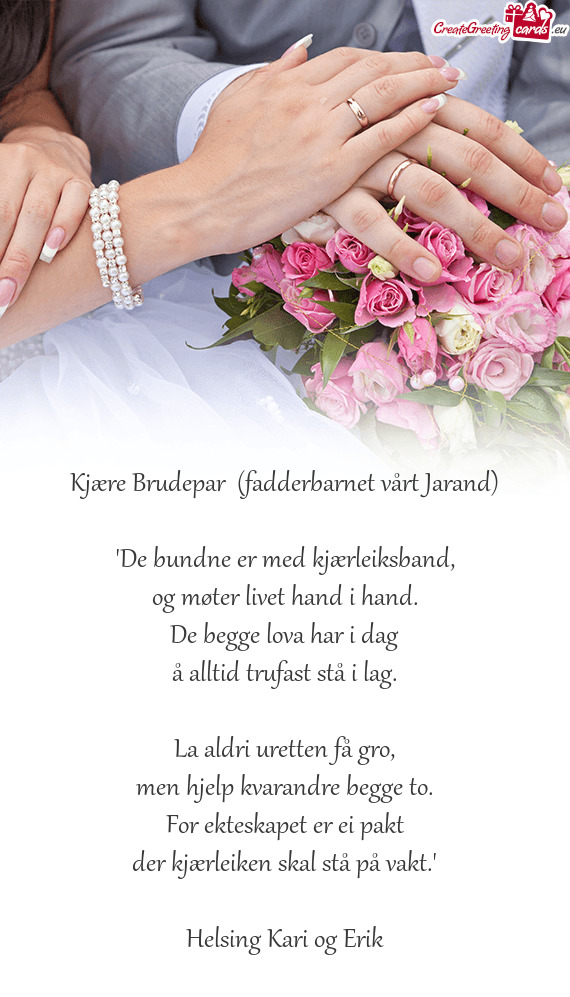 Kjære Brudepar (fadderbarnet vårt Jarand)