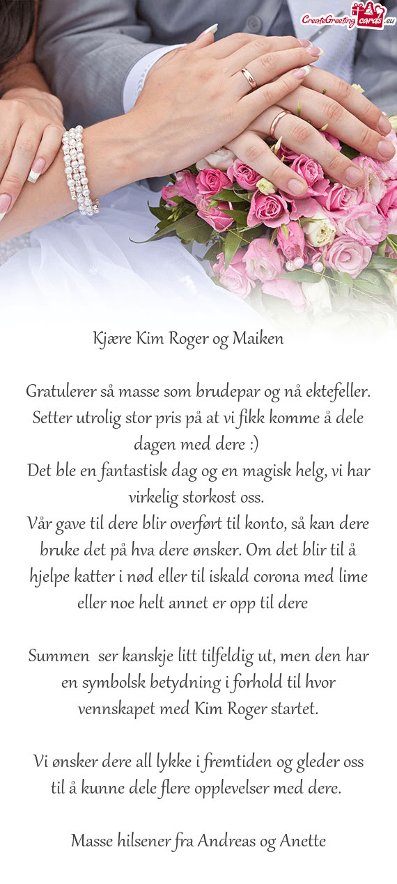 Kjære Kim Roger og Maiken ❤️