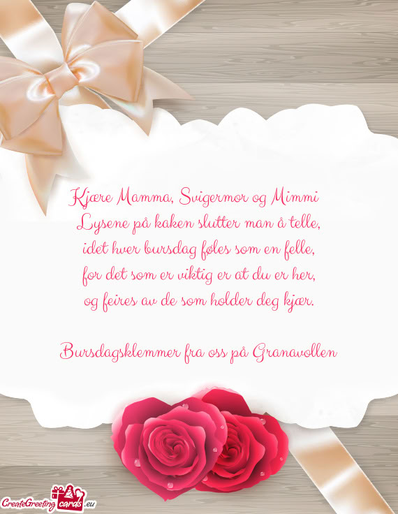 Kjære Mamma, Svigermor og Mimmi❤️