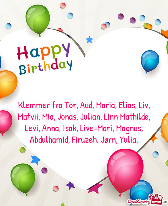 Klemmer fra Tor, Aud, Maria, Elias, Liv, Matvii, Mia, Jonas, Julian, Linn Mathilde, Levi, Anna, Isak