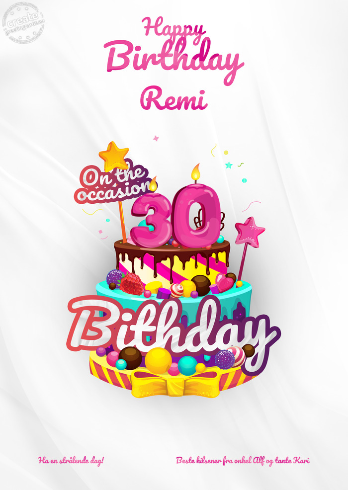 Remi Ha en strålende dag!          Beste hilsener fra onkel Alf og tant