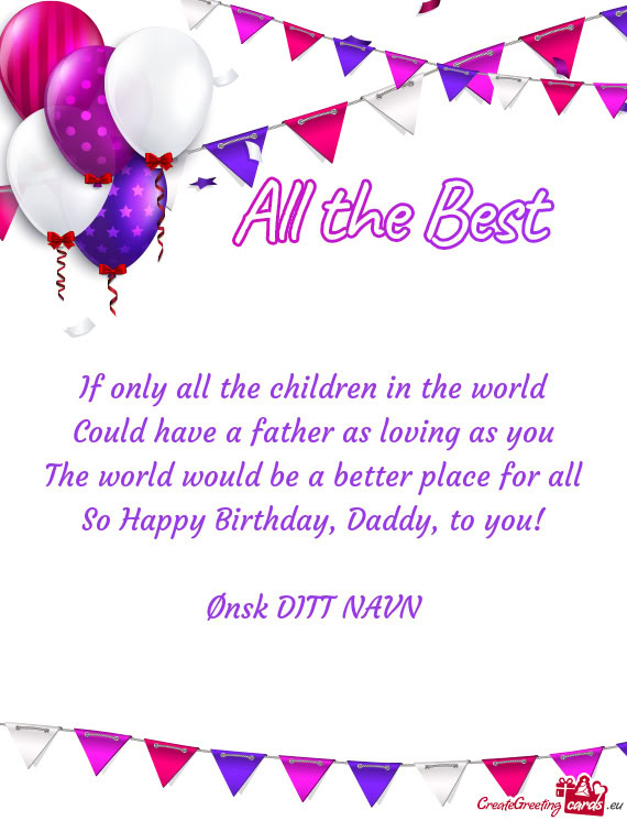 The world would be a better place for all
