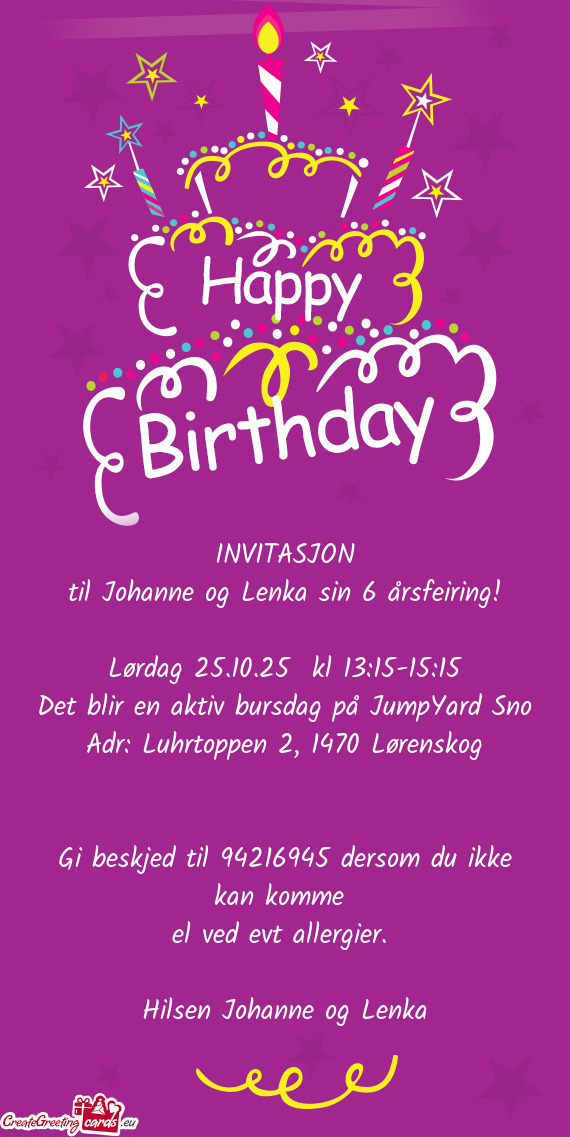 Til Johanne og Lenka sin 6 årsfeiring