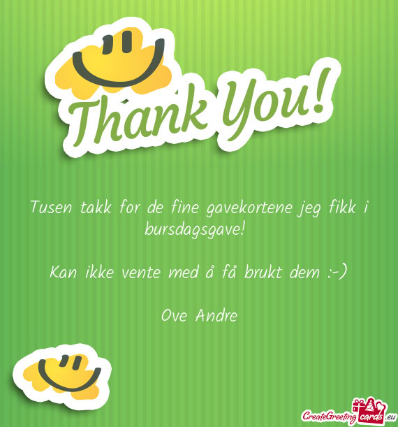 Tusen takk for de fine gavekortene jeg fikk i bursdagsgave