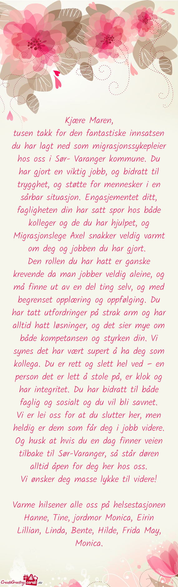 Tusen takk for den fantastiske innsatsen du har lagt ned som migrasjonssykepleier hos oss i Sør- Va