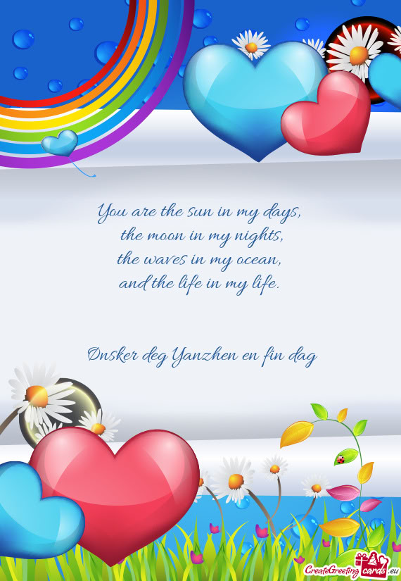You are the sun in my days